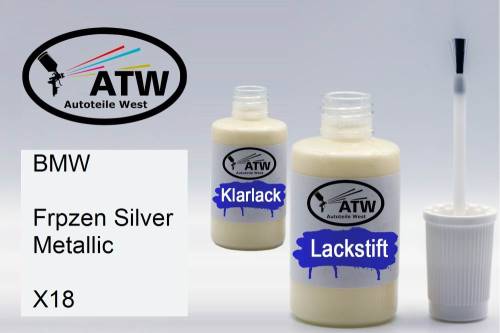 BMW, Frpzen Silver Metallic, X18: 20ml Lackstift + 20ml Klarlack - Set, von ATW Autoteile West.